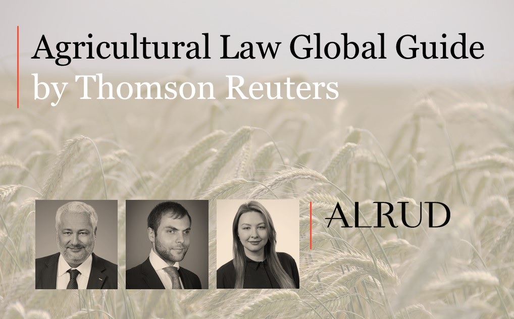 ALRUD experts contributed Russian chapter to the Agricultural Law Global Guide