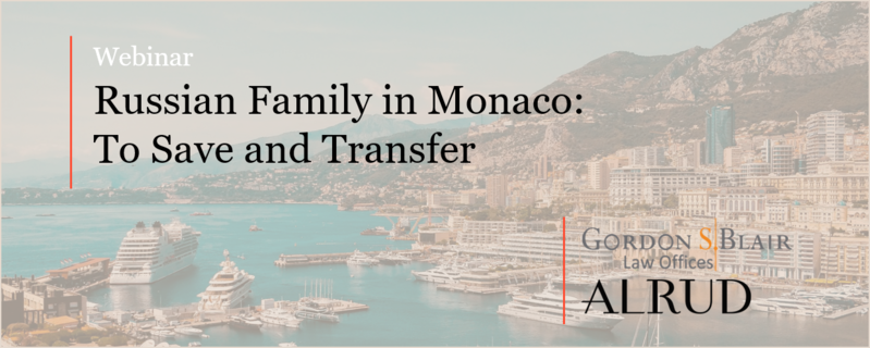 The Private Clients Practice of ALRUD Law Firm held a joint webinar with Gordon S. Blair