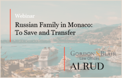 The Private Clients Practice of ALRUD Law Firm held a joint webinar with Gordon S. Blair