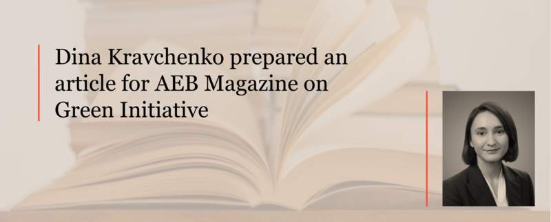 Dina Kravchenko prepared an article for AEB Magazine on Green Initiative
