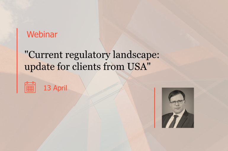 Webinar "Current regulatory landscape: update for clients from USA"