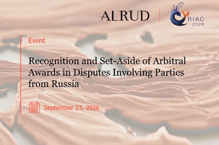 Recognition and Set-Aside of Arbitral Awards in Disputes Involving Parties from Russia