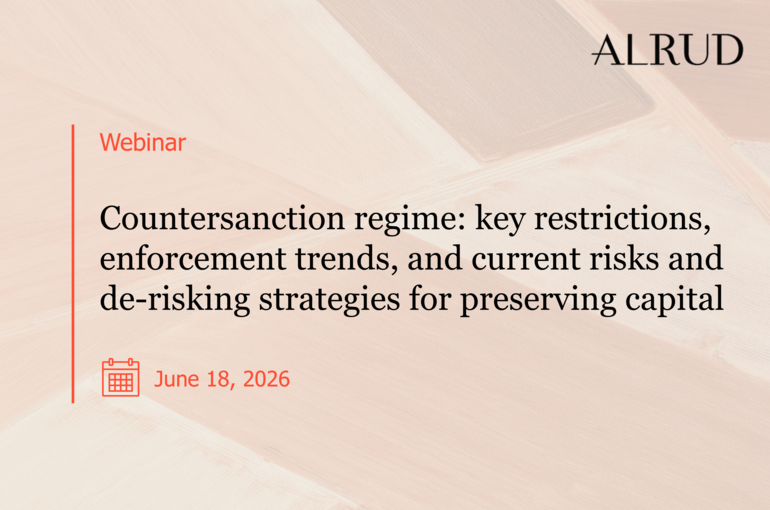 Webinar: "Countersanction regime: key restrictions, enforcement trends, and current risks and de-risking strategies for preserving capital"
