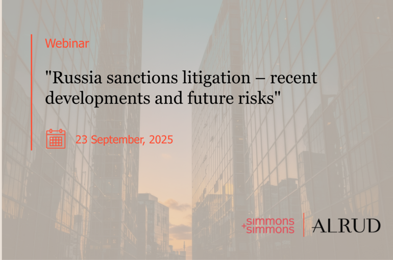 Russia sanctions litigation – recent developments and future risks